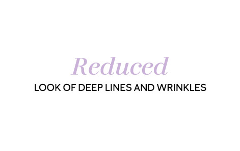 Reduced look of deep lines and wrinkles.